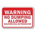 Signmission 18 in Height, 0.12 in Width, Aluminum, 12" x 18", A-1218 No Dumping - WarnProse A-1218 No Dumping - WarnProse